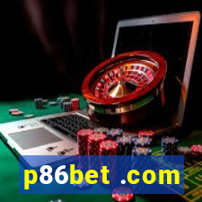 p86bet .com